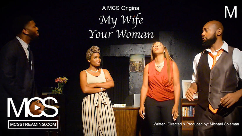 A Michael D. Coleman Play - MY WIFE YOUR WOMAN